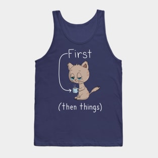 First Coffee Then Things - Cat Lover - Coffee Lover Tank Top